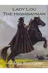 Lady Lou the Highwayman