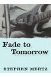 Fade to Tomorrow