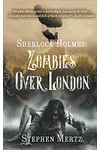 Sherlock Holmes: Zombies Over London