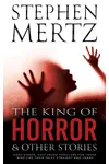 The King Of Horror & Other Stories