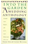 Into The Garden: A Wedding Anthology
