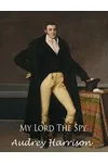 My Lord the Spy