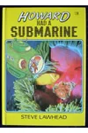 Howard Had a Submarine