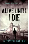 Alive Until I Die