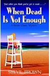 When Dead is Not Enough / Color Me A Killer