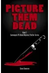 Picture Them Dead