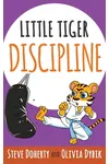 Little Tiger- Discipline