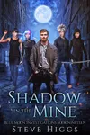 Shadow in the Mine