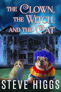 The Clown, the Witch, and the Cat: Pets Investigate