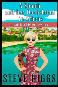 A Sleuth and her Dachshund in Athens