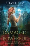 Damaged but Powerful
