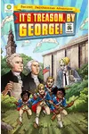It's Treason, by George!