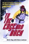 To the Edge and Back
