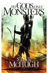 No Gods, Only Monsters