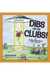 Dibs on His Clubs!: An In The Bleachers Golf Collection