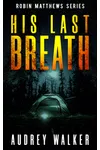 His Last Breath