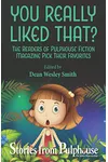 You Really Liked That?: Stories from Pulphouse Fiction Magazine