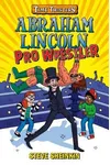 Abraham Lincoln, Pro Wrestler