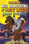 Neil Armstrong and Nat Love, Space Cowboys