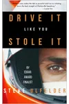 Drive It Like You Stole It