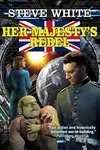 Her Majesty's Rebel
