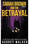 Sarah Brown and the Betrayal