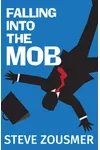 Falling Into the Mob