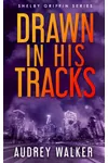 Drawn in His Tracks
