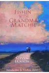 Fishin' with Grandma Matchie