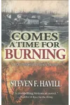 Comes a Time for Burning