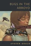 Bugs in the Arroyo