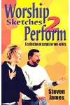 Worship Sketches 2 Perform