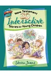 30 New Testament Interactive Stories for Young Children