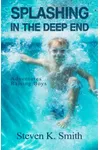 Splashing in the Deep End: Adventures Raising Boys