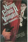 Never Cross a Vampire