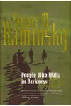People Who Walk in Darkness