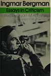 Ingmar Bergman; Essays in Criticism