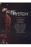 Behind the Mystery