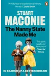 The Nanny State Made Me: A Story of Britain and How to Save It
