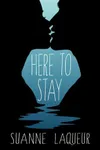 Here to Stay