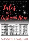 Tales From Cushman Row: A Compendium of Love