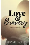 Love and Bravery