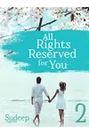 All Rights Reserved For You: Part 2
