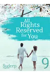 All Rights Reserved For You: Part 9