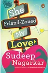 She Friend-Zoned My Love