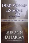 Dead Woman Driving: Episode 1: Dead In The Desert