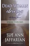 Dead Woman Driving: Episode 3: Dog Days