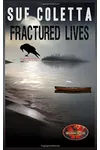 Fractured Lives
