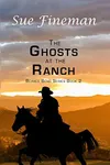 The Ghosts at the Ranch