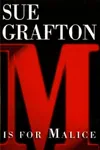M is for Malice
